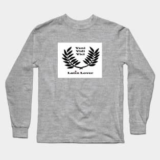 Veni Vidi Vici Long Sleeve T-Shirt